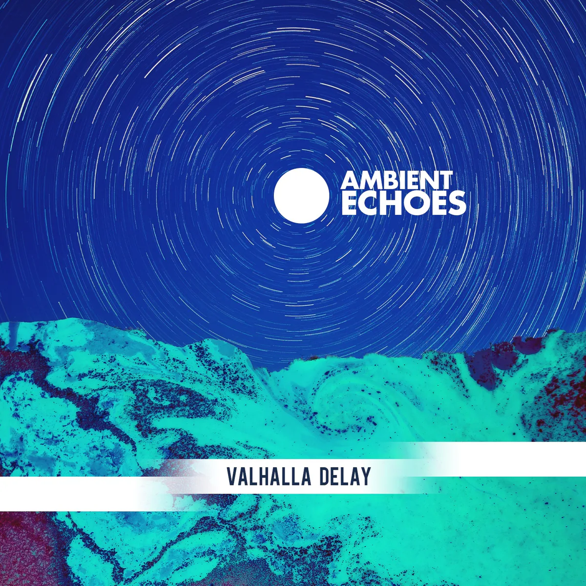 Ambient Echoes Valhalla Delay