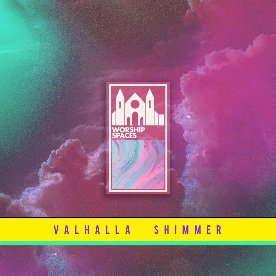 Worship Spaces Valhalla Shimmer